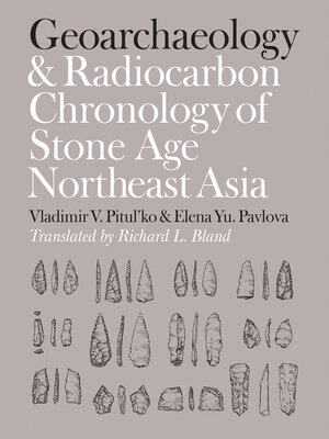 cover image of Geoarchaeology and Radiocarbon Chronology of Stone Age Northeast Asia